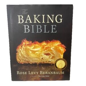 The Baking Bible Rose Levy Beranbaum Hardcover With Dust Jacket